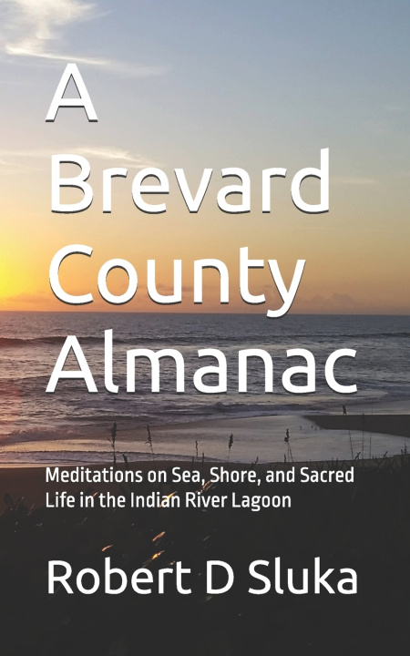 Kniha A Brevard County Almanac Robert D Sluka