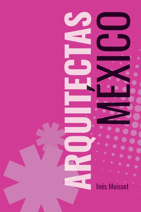 Livro ARQUITECTAS Inés Moisset