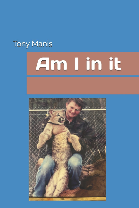 Kniha Am I in it Tony Manis
