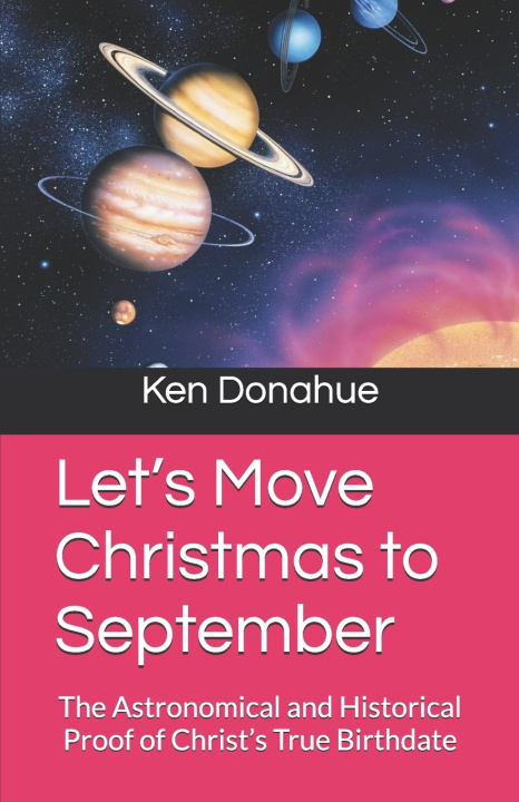 Könyv Let's Move Christmas to September Ken l Donahue