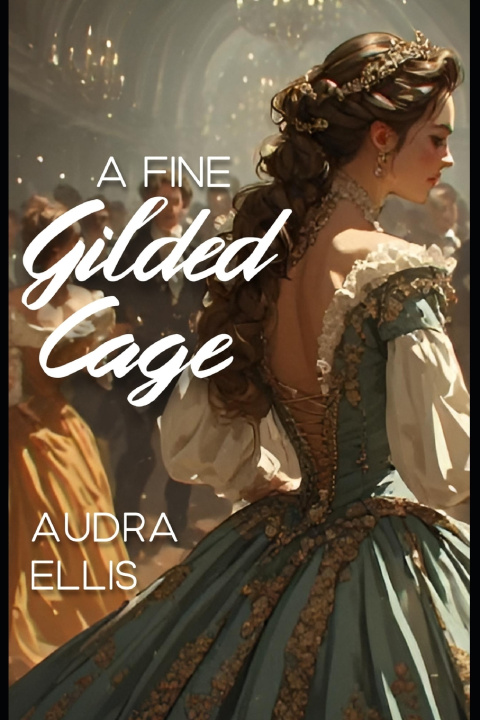 Buch A Fine Gilded Cage Audra Ellis