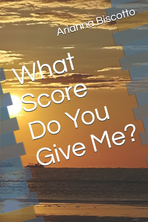 Buch What Score Do You Give Me? Arianna Biscotto