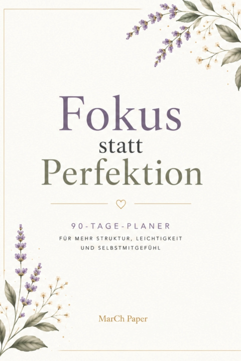 Boek Fokus statt Perfektion - Der 90-Tage-Planer Maria-Chantal Frebel