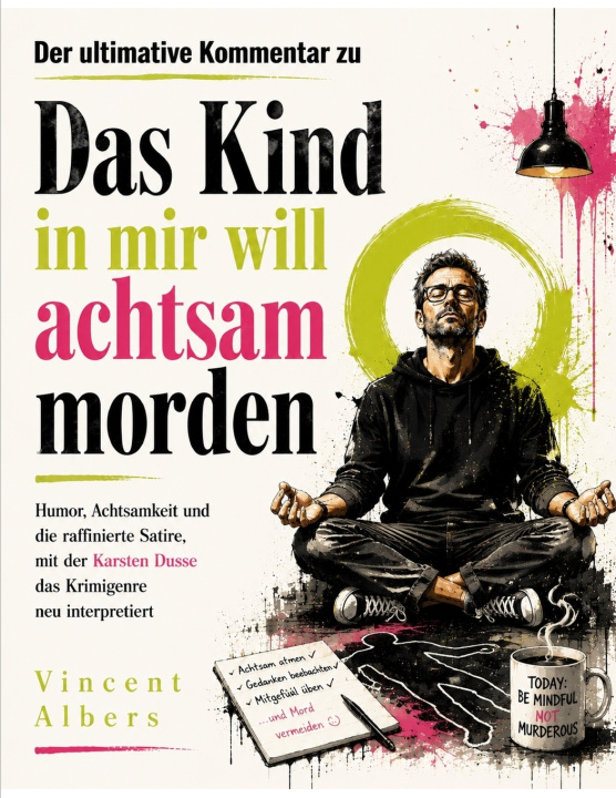 Boek Der ultimative Kommentar zu Das Kind in mir will achtsam morden Vincent Albers