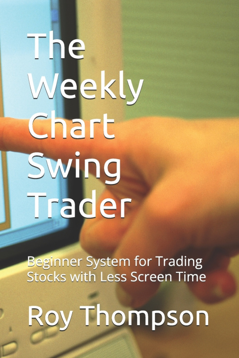 Book The Weekly Chart Swing Trader Roy Thompson