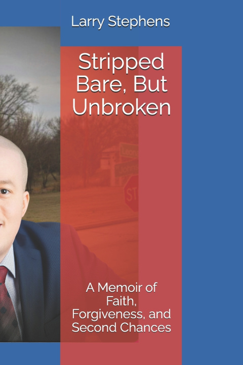 Buch Stripped Bare, But Unbroken Larry D Stephens