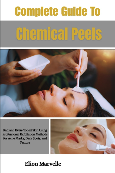 Buch Complete Guide To Chemical Peels Elion Marvelle