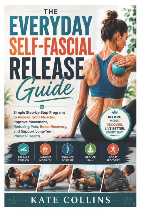 Buch The Everyday Self-Fascial Release Guide Kate Collins