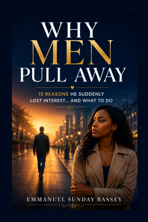 Knjiga WHY MEN PULL AWAY EMMANUEL SUNDAY BASSEY