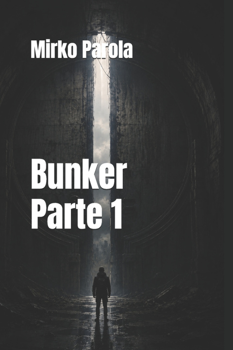 Buch Bunker - Parte 1 Mirko Parola