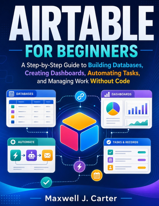 Книга Airtable for Beginners Maxwell J. Carter