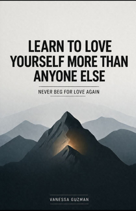 Könyv Learn to Love Yourself More Than Anyone Else Vanessa Guzman