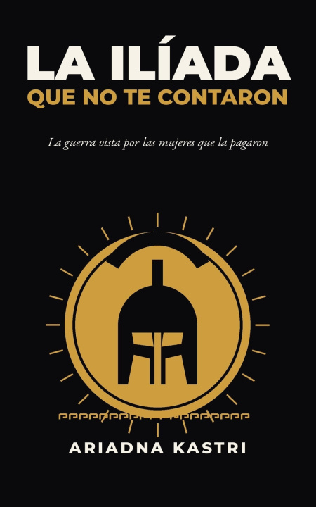 Buch La Ilíada que no te contaron Ariadna Kastri