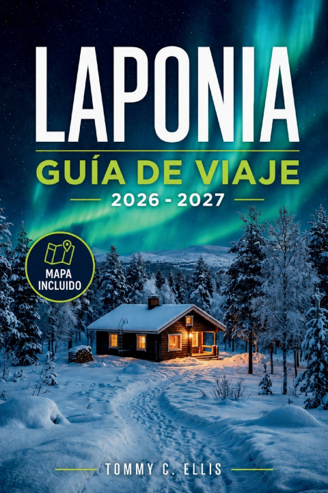 Buch LAPONIA GUÍA DE VIAJE 2026 - 2027 Tommy C. Ellis