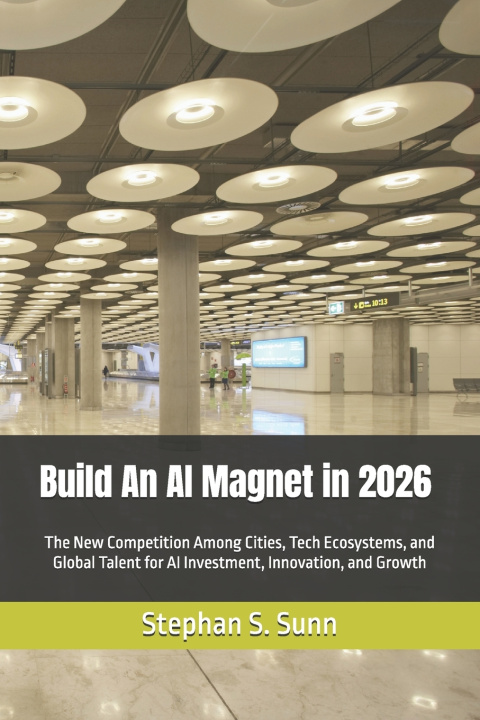 Libro Build An AI Magnet in 2026 Stephan S. Sunn