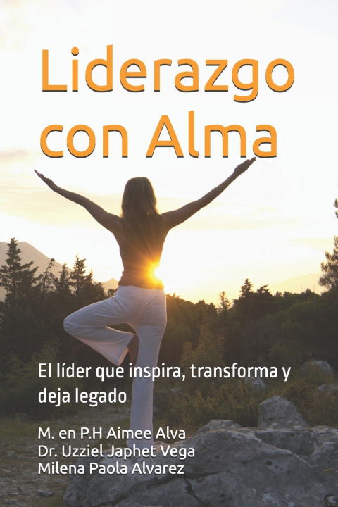 Libro Liderazgo con Alma Uzziel Japhet Vega Cadena