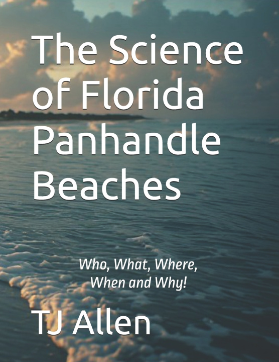 Könyv The Science of Florida Panhandle Beaches TJ Allen