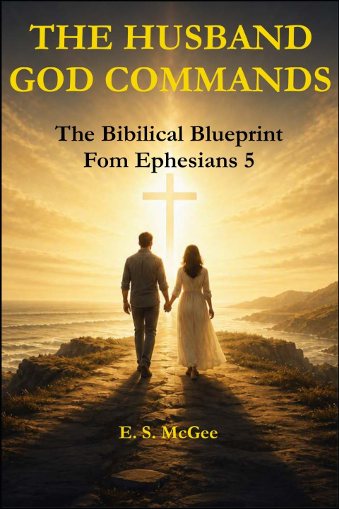 Könyv The Husband God Commands E S McGee