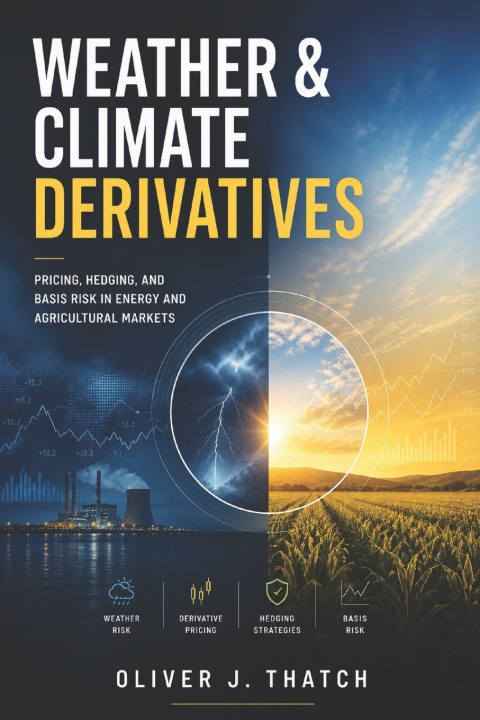 Libro Weather & Climate Derivatives Oliver J. Thatch
