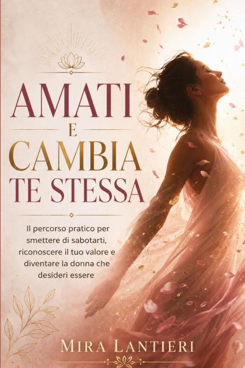 Книга AMATI E CAMBIA TE STESSA Mira Lantieri