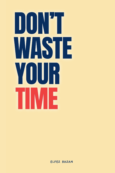 Libro Don't Waste Your Time Elfez razan
