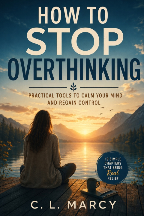 Libro How to Stop Overthinking C. L. Marcy