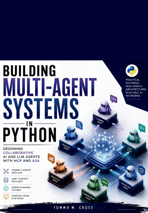 Buch Building Multi-Agent Systems in Python Tommy M. Cross