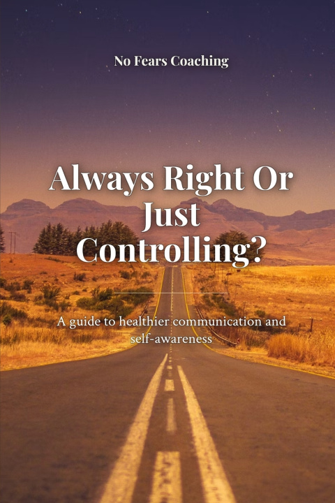 Kniha Always Right Or Just Controlling? No Fears Coaching