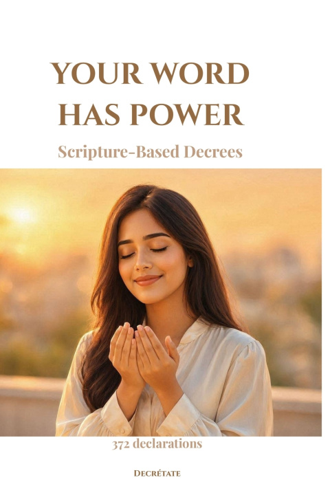 Книга Your Word Has Power Decrétate Ireneiuf
