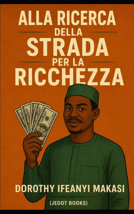 Kniha Alla Ricerca della Strada per la Ricchezza Dorothy Ifeanyi Makasi