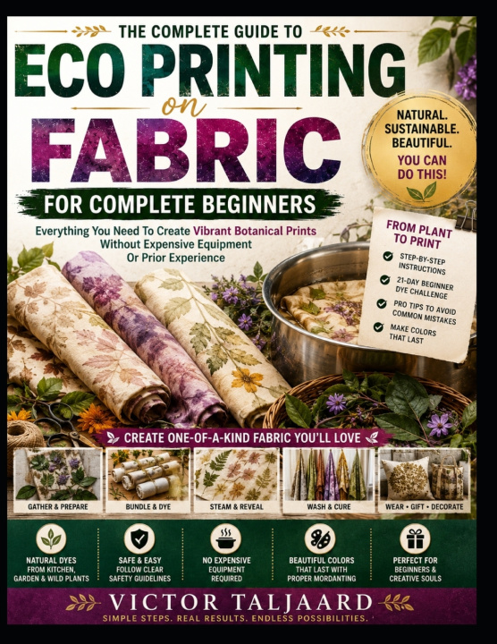 Libro ECO PRINTING ON FABRIC FOR COMPLETE BEGINNERS Victor Taljaard