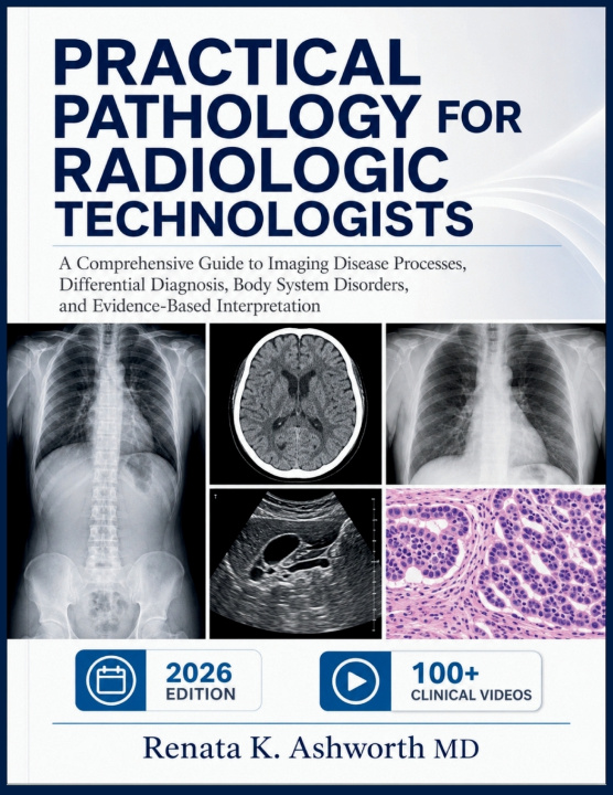 Libro PRACTICAL PATHOLOGY FOR RADIOLOGIC TECHNOLOGISTS Renata K. Ashworth MD
