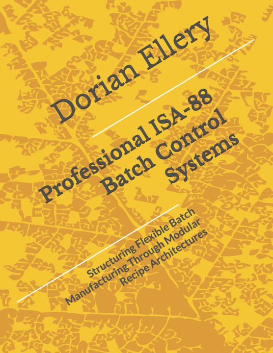 Libro Professional ISA-88 Batch Control Systems Dorian Ellery