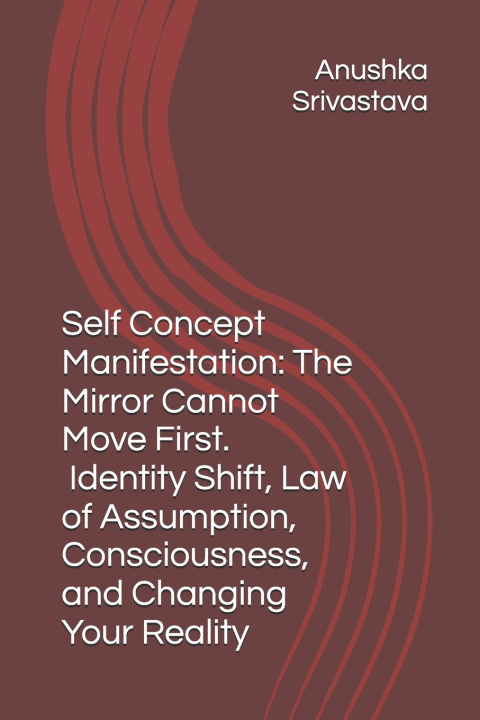 Книга Self Concept Manifestation Anushka Srivastava