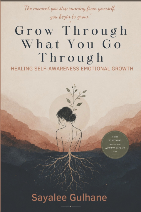 Книга Grow Through What You Go Through Sayalee Gulhane