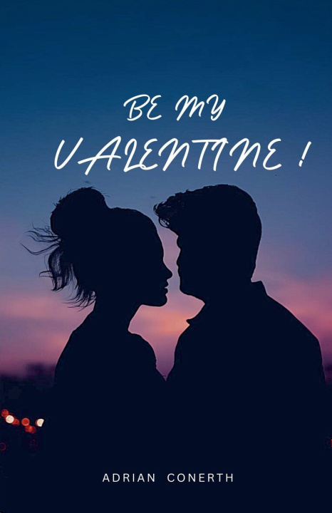 Könyv Be my Valentine ! Adrian Conerth
