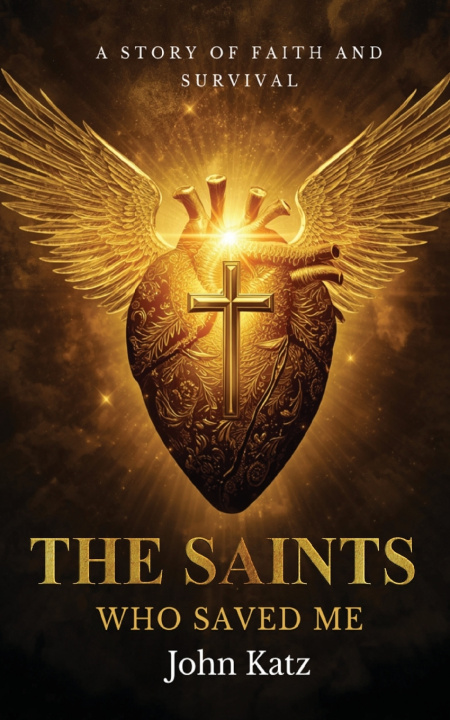 Könyv The Saints Who Saved Me John Katz
