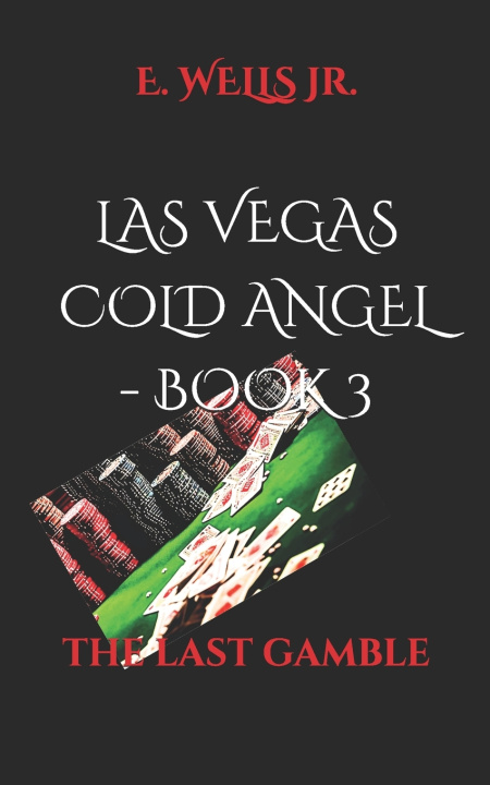 Książka LAS VEGAS COLD ANGEL - BOOK 3 E. WELLS JR.
