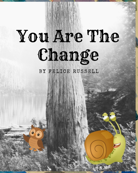 Libro You Are the Change Felice Russell