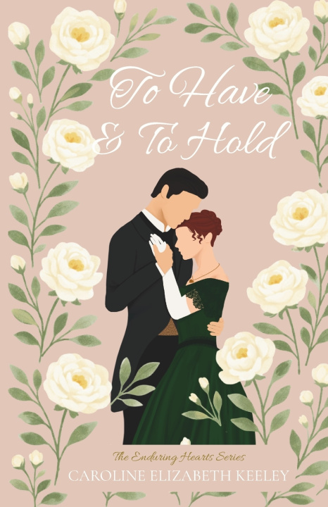 Libro To Have & To Hold Caroline Elizabeth Keeley
