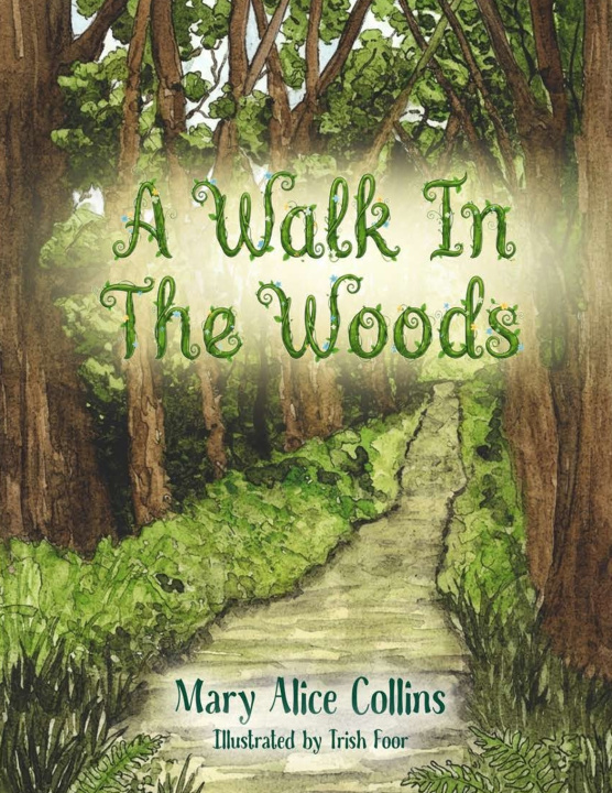 Könyv A Walk In The Woods Mary Alice Collins