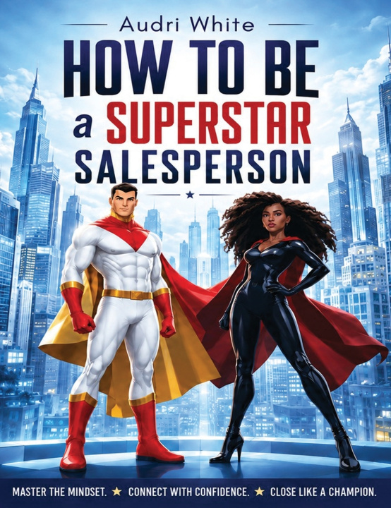 Libro How to Be a SUPERSTAR Salesperson Audri White