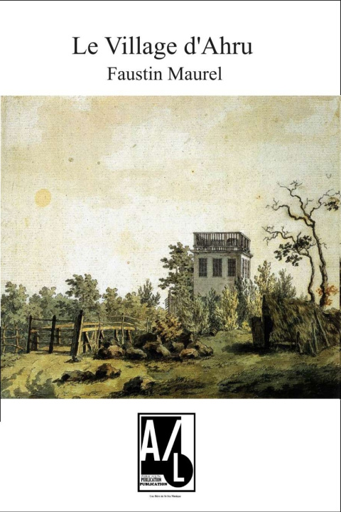 Könyv Le Village d'Ahru Faustin Maurel