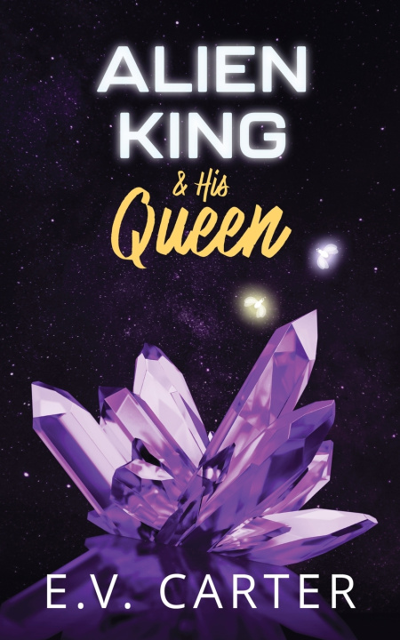 Libro Alien King & His Queen E.V. Carter