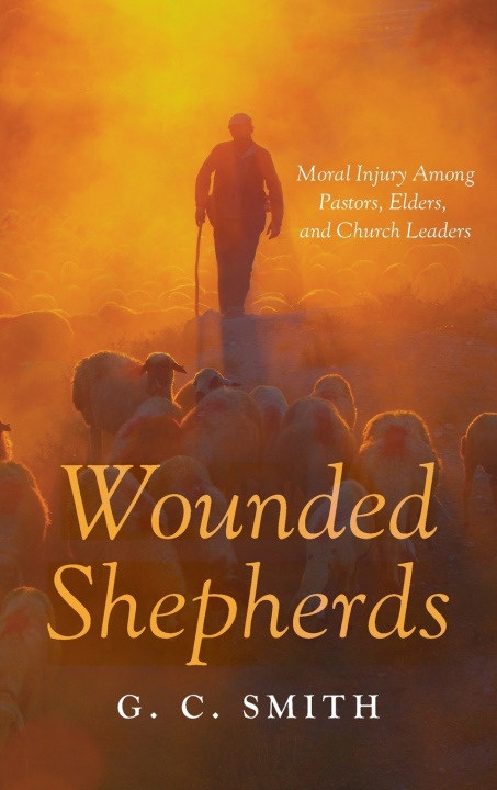 Boek Wounded Shepherds G. C. Smith