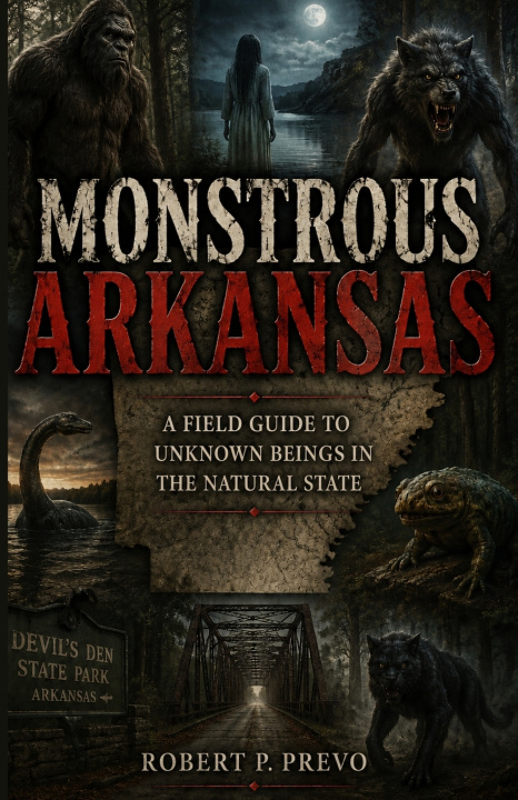 Buch Monstrous Arkansas Robert P. Prevo