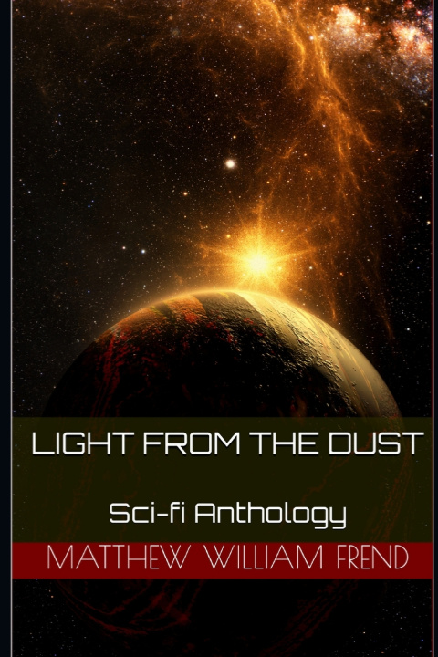 Buch Light From The Dust Matthew William Frend