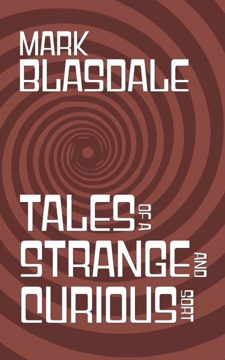 Livro Tales of a Strange and Curious Sort Mark Blasdale