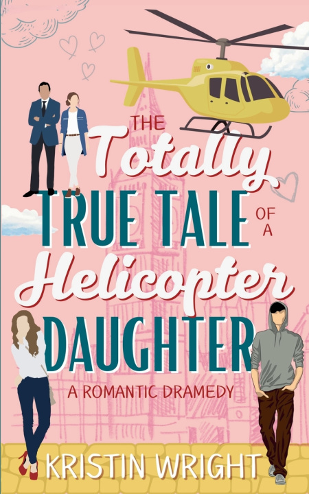 Boek The Totally True Tale of a Helicopter Daughter Kristin Wright