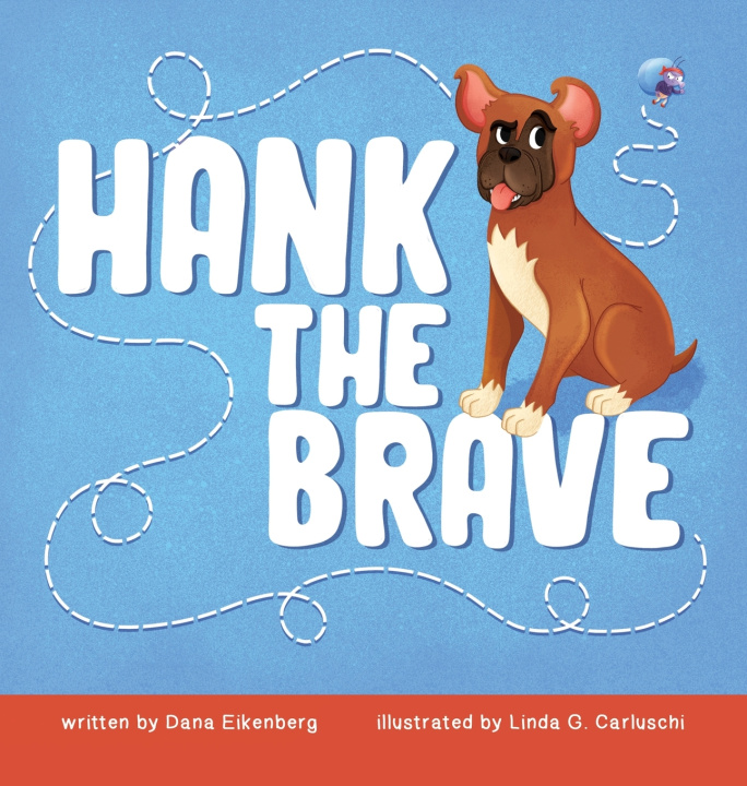Könyv Hank the Brave Dana L Eikenberg